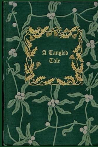 A Tangled Tale: With original illustrations - annotated A Tangled Tale: With original illustrations - annotated von Independently published
