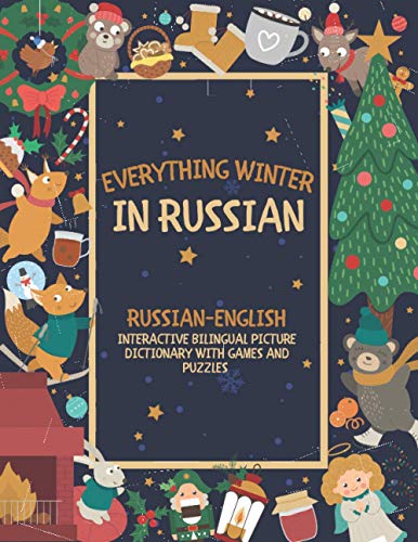 Everything Winter in Russian: Russian-English Interactive Bilingual Picture Dictionary with Games and Puzzles - Christmas Gift von Independently published
