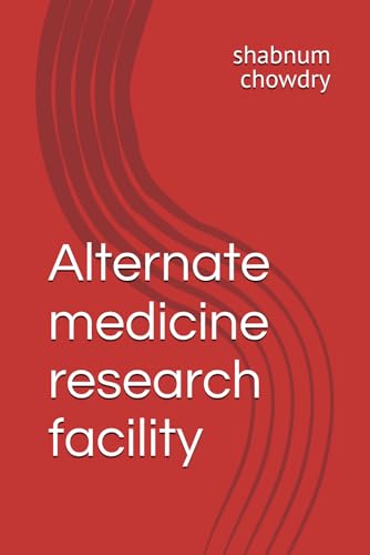 Alternate medicine research facility
