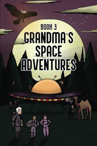Grandma's Space Adventures Book 3 von Independently published