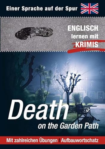 Death on the Garden Path: Sprachen lernen mit Krimis (Sprachkrimis / Sprachen lernen mit Krimis)