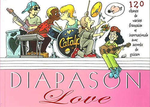 Diapason Love: Carnet de 120 chants avec accords
