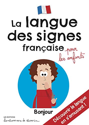 Guide langue des signes francais von Editions Bonhomme de Chemin