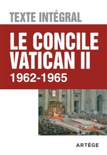 Le concile Vatican II, Texte intégral - 1962-1965 von Editions Artège