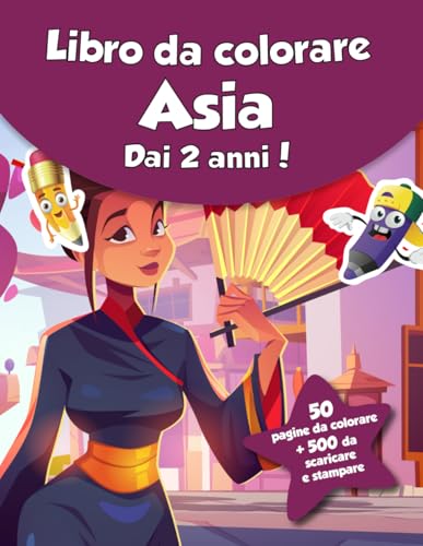 Libro da colorare per bambini - Asia (dai 2 anni): 50 pagine da colorare + 500 da scaricare e stampare!