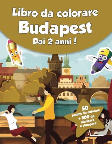 Libro da colorare per bambini - Budapest (dai 2 anni): 50 pagine da colorare + 500 da scaricare e stampare! von Independently published