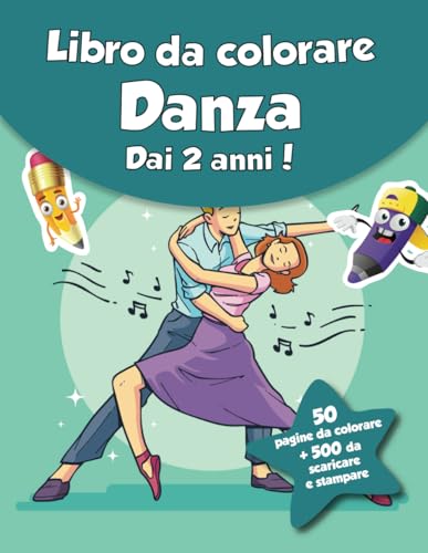 Libro da colorare per bambini - Danza (dai 2 anni): 50 pagine da colorare + 500 da scaricare e stampare! von Independently published