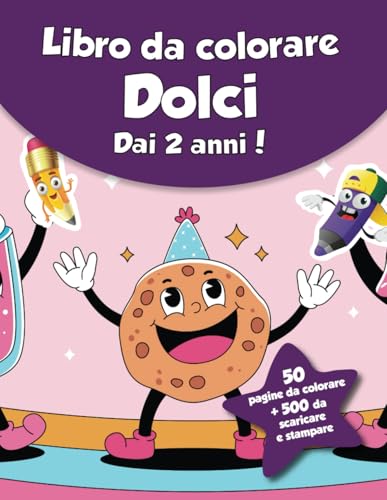 Libro da colorare per bambini - Dolci (dai 2 anni): 50 pagine da colorare + 500 da scaricare e stampare! von Independently published