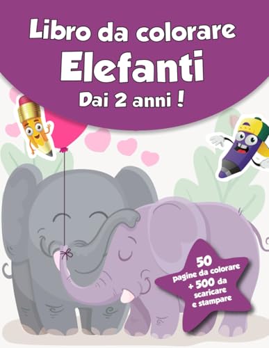 Libro da colorare per bambini - Elefanti (dai 2 anni): 50 pagine da colorare + 500 da scaricare e stampare! von Independently published