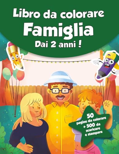 Libro da colorare per bambini - Famiglia (dai 2 anni): 50 pagine da colorare + 500 da scaricare e stampare! von Independently published