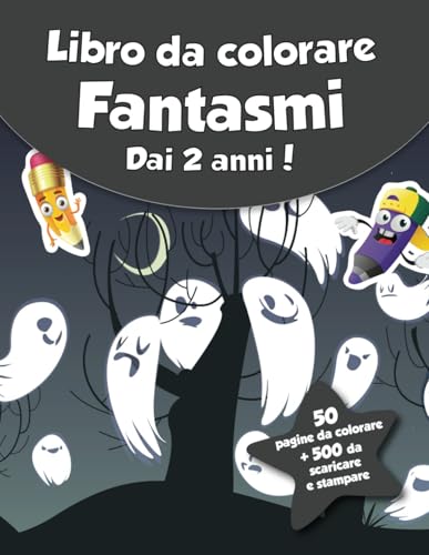 Libro da colorare per bambini - Fantasmi (dai 2 anni): 50 pagine da colorare + 500 da scaricare e stampare! von Independently published
