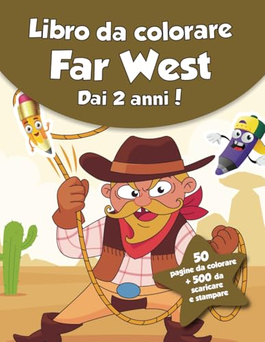 Libro da colorare per bambini - Far West (dai 2 anni): 50 pagine da colorare + 500 da scaricare e stampare! von Independently published