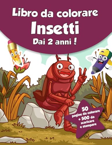 Libro da colorare per bambini - Insetti (dai 2 anni): 50 pagine da colorare + 500 da scaricare e stampare! von Independently published