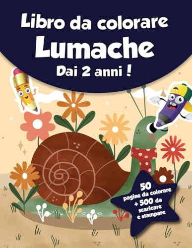 Libro da colorare per bambini - Lumache (dai 2 anni): 50 pagine da colorare + 500 da scaricare e stampare! von Independently published