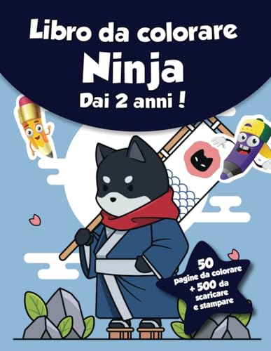 Libro da colorare per bambini - Ninja (dai 2 anni): 50 pagine da colorare + 500 da scaricare e stampare! von Independently published
