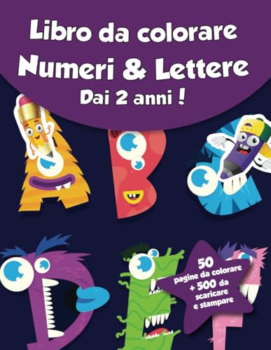 Libro da colorare per bambini - Numeri & Lettere (dai 2 anni): 50 pagine da colorare + 500 da scaricare e stampare! von Independently published