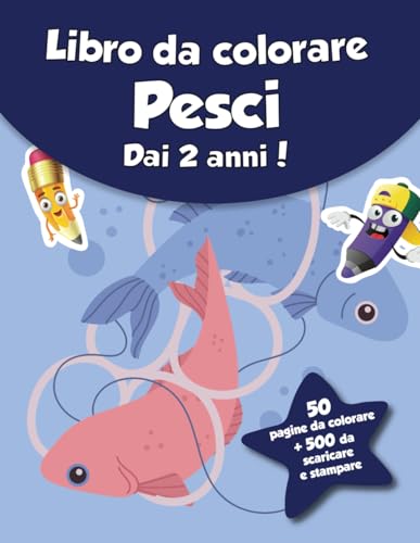 Libro da colorare per bambini - Pesci (dai 2 anni): 50 pagine da colorare + 500 da scaricare e stampare! von Independently published