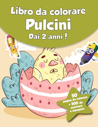 Libro da colorare per bambini - Pulcini (dai 2 anni): 50 pagine da colorare + 500 da scaricare e stampare! von Independently published