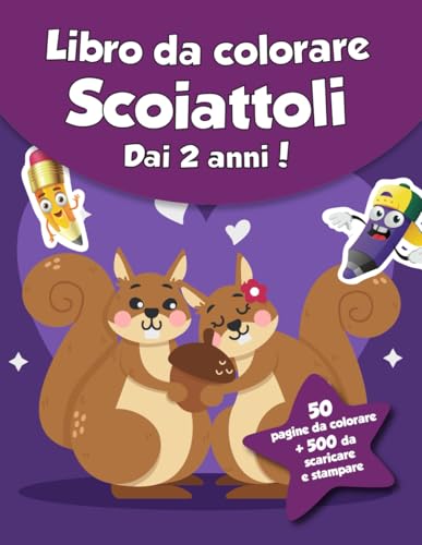 Libro da colorare per bambini - Scoiattoli (dai 2 anni): 50 pagine da colorare + 500 da scaricare e stampare! von Independently published
