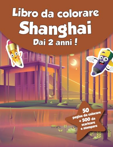 Libro da colorare per bambini - Shanghai (dai 2 anni): 50 pagine da colorare + 500 da scaricare e stampare! von Independently published