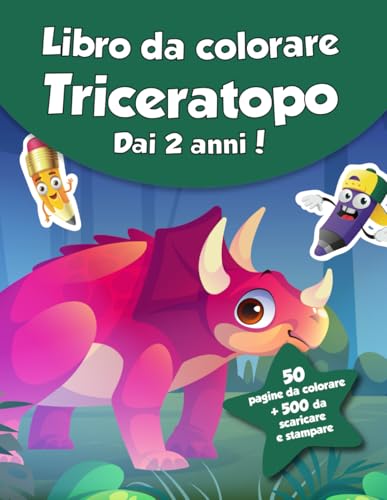 Libro da colorare per bambini - Triceratopo (dai 2 anni): 50 pagine da colorare + 500 da scaricare e stampare! von Independently published