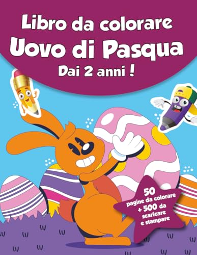 Libro da colorare per bambini - Uovo di Pasqua (dai 2 anni): 50 pagine da colorare + 500 da scaricare e stampare! von Independently published