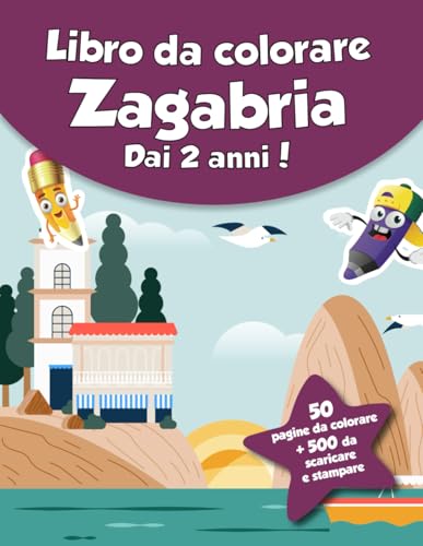 Libro da colorare per bambini - Zagabria (dai 2 anni): 50 pagine da colorare + 500 da scaricare e stampare! von Independently published