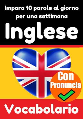 Costruttore di Vocabolario Inglese: Impara 10 Parole Inglesi al Giorno per 7 Settimane | La Sfida Quotidiana di Inglese: Una Guida Completa per ... Imparare l'Inglese | Impara la Lingua Inglese Costruttore di Vocabolario Inglese: Impara 10 Parole Inglesi al Giorno per 7 Settimane | La Sfida Quotidiana di Inglese: Una Guida Completa per ... Imparare l'Inglese | Impara la Lingua Inglese von Independently published