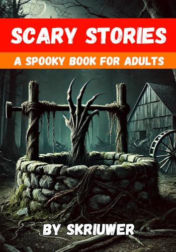 Scary Stories for Grown Ups: A Spooky Book for Adults (Spooky Books) Scary Stories for Grown Ups: A Spooky Book for Adults (Spooky Books) von Independently published