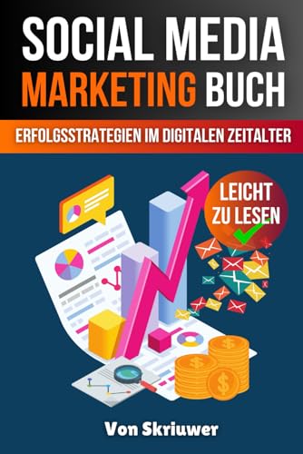 Social Media Marketing Buch: Erfolgsstrategien im digitalen Zeitalter Social Media Marketing Buch: Erfolgsstrategien im digitalen Zeitalter von Independently published