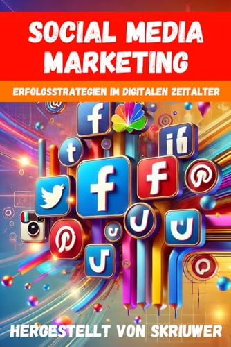 Social Media Marketing Buch: Erfolgsstrategien im digitalen Zeitalter