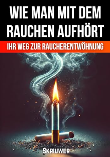 Wie man mit dem Rauchen aufhört: Die Reise in die Freiheit und ein gesünderes Leben (Bücher zur Suchtüberwindung) Wie man mit dem Rauchen aufhört: Die Reise in die Freiheit und ein gesünderes Leben (Bücher zur Suchtüberwindung) von Independently published