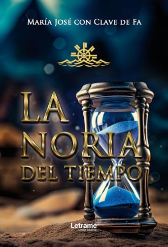 La noria del tiempo (Autoayuda, Band 1) von Letrame