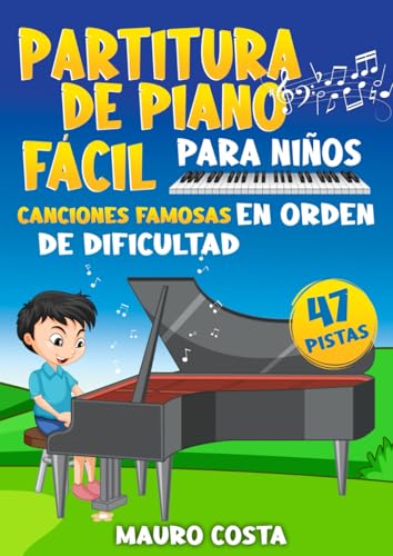 Partitura de Piano Fácil para Niños: Canciones Famosas en Orden de Dificultad