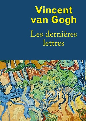 Vincent van gogh, les dernieres lettres von Side