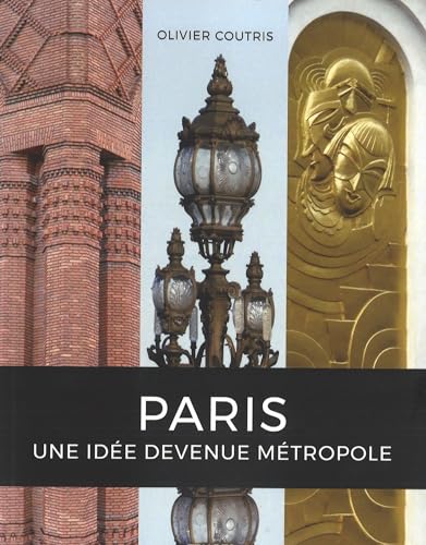 Paris, une idée devenue métropole Paris, une idée devenue métropole von TRIADES