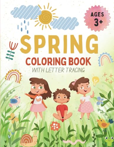 SPRING COLORING BOOK WITH LETTER TRACING: FUN SPRINGTIME ACTIVITY BOOK, LARGE COLORING BOOK, AGES 3+, FOR EARLY READERS AND WRITERS von ISBN SERVICES