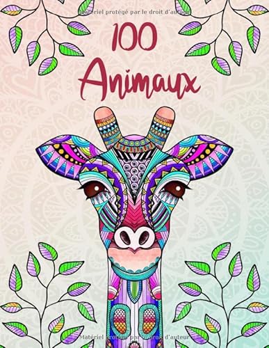 100 Animaux: Livre de coloriage pour adultes: créativité, concentration et détente avec mandalas anti stress pour adultes et BONUS: Code QR avec des mandalas à imprimer (Mandalas animaux)
