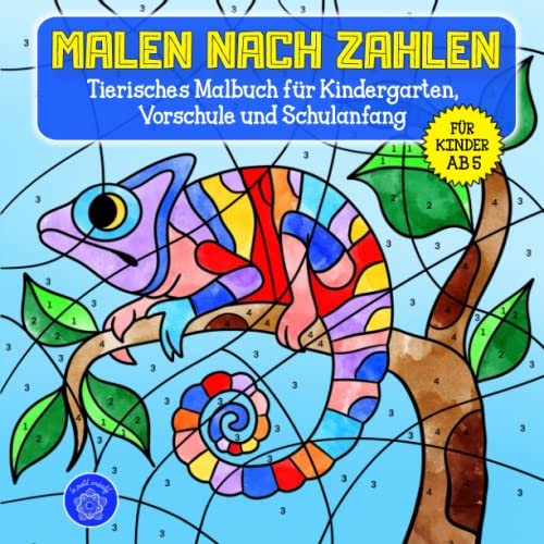 Malen nach Zahlen ab 5: Tierisches Malbuch für Kindergarten, Vorschule und Schulanfang & Bonusmotive: Mandalas für Mädchen und Jungs (Malen nach Zahlen - Wunderschöne Malbücher für Kinder, Band 1)