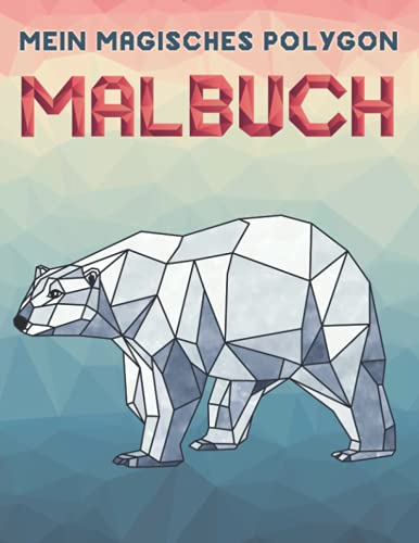 Mein magisches Polygon Malbuch: 55 einzigartige Tier-Polygone zum Ausmalen für Kinder ab 8 Jahren. Fördert Kreativität, Konzentration und motorische Fähigkeiten. Inklusive Musik & PDF zum Download Mein magisches Polygon Malbuch: 55 einzigartige Tier-Polygone zum Ausmalen für Kinder ab 8 Jahren. Fördert Kreativität, Konzentration und motorische Fähigkeiten. Inklusive Musik & PDF zum Download