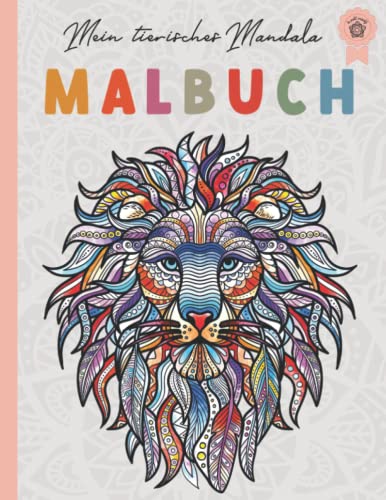 Mein tierisches Mandala Malbuch: 50 Tiermandalas für Kinder ab 10 Jahren, Kreativität fördern mit dem Mandala Malbuch für Kinder