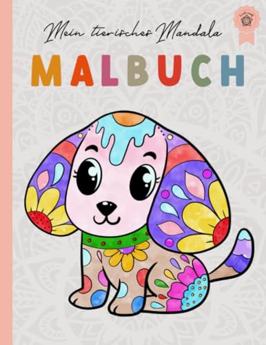 Mein tierisches Mandala Malbuch: Das zauberhafte Malbuch ab 4 Jahren mit 50 Tiermandalas für Kinder - Ein einzigartiges Geschenk für kleine kreative Köpfe