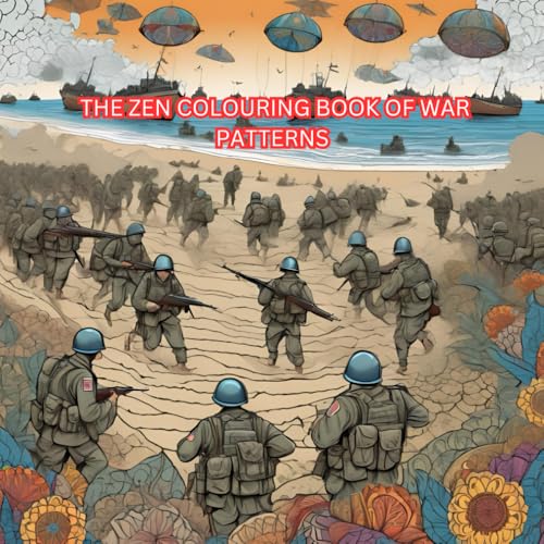 THE ZEN COLOURING BOOK OF WAR PATTERNS von Independently published