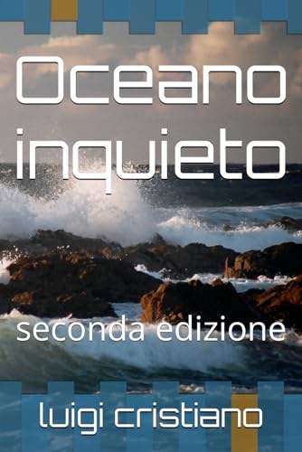 Oceano inquieto: seconda edizione von Independently published