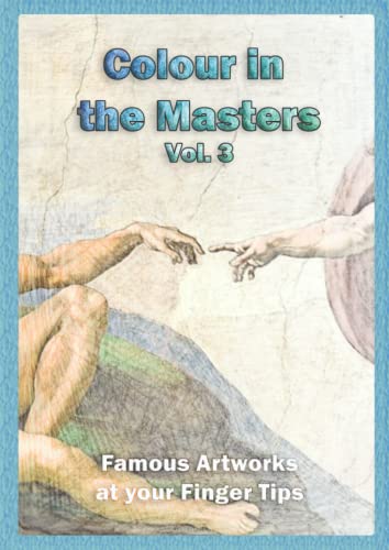 Colour in the Masters Volume 3: 40 Artworks at your Pencil Tips Colour in the Masters Volume 3: 40 Artworks at your Pencil Tips von cub & calf