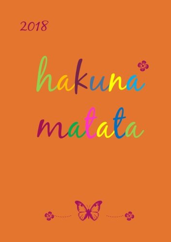 2018 Hakuna Matata: Wochenkalender - DIN A5 - Eine Woche pro Doppelseite