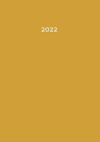 2022: Kalender / Wochenplaner / Timer - SENFGELB (gelb) - DIN A5 - 1 Woche pro Doppelseite von Independently published