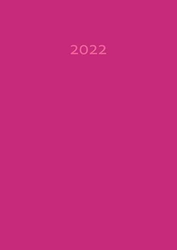 2022: dicker TageBuch Kalender - HIMBEERE (pink) - gebundene Ausgabe - Business-Planer - Endlich genug Platz für dein Leben! 1 Tag = 1 A4 Seite von Independently published