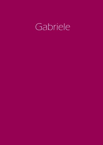 Gabriele - Notizbuch / Tagebuch / Namensbuch: A4 - blanko - Himbeere