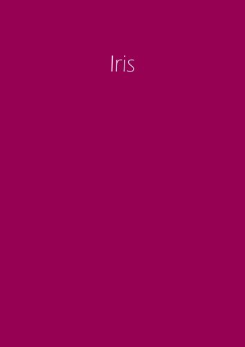 Iris - Notizbuch / Tagebuch / Namensbuch: A4 - blanko - Himbeere Iris - Notizbuch / Tagebuch / Namensbuch: A4 - blanko - Himbeere
